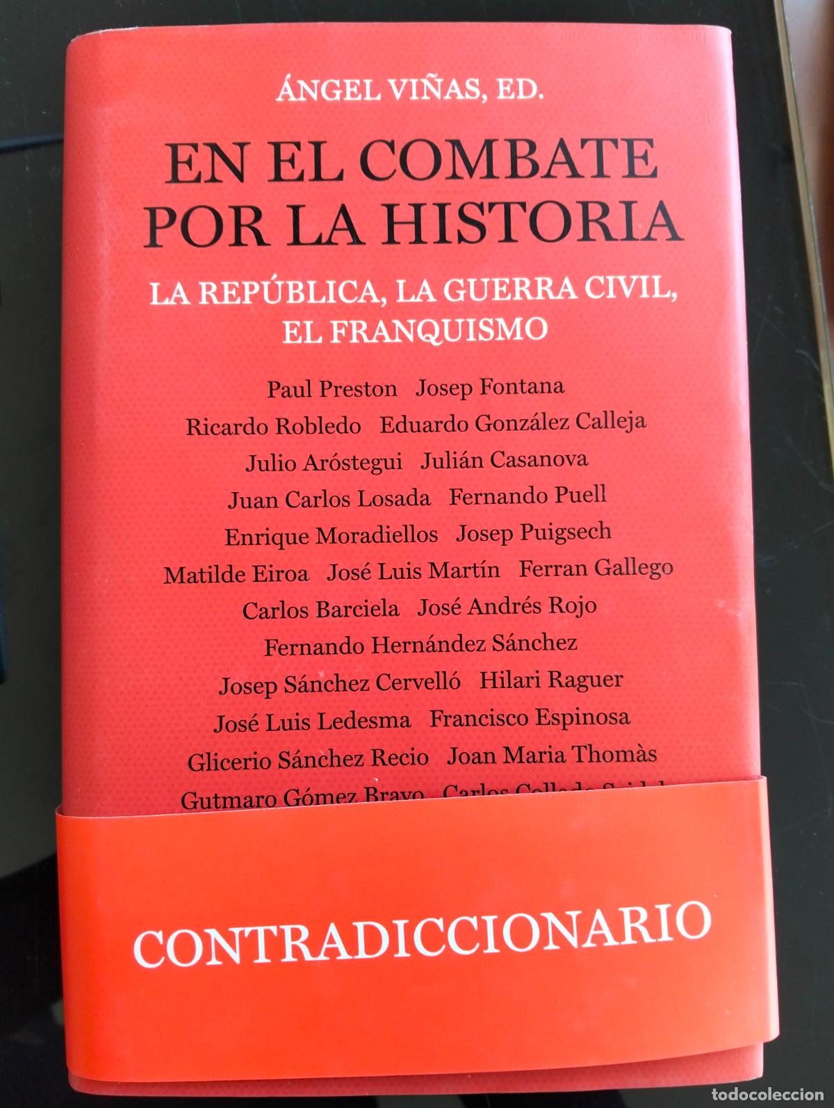 Libros de segunda mano: Historia. En El Combate por la Historia, Angel Vi&ntilde;as, Republica, Guerra, Franquismo, 2012. 54