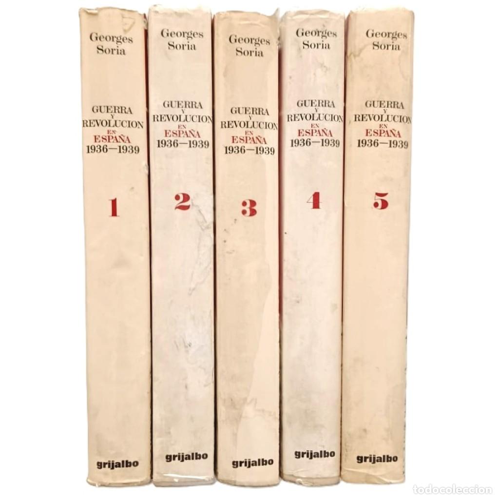 Second hand books: GUERRA Y REVOLUCI&Oacute;N EN ESPA&Ntilde;A (1936-1939) - GEORGES SORIA - 5 TOMOS COMPLETOS - GRIJALBO 1978