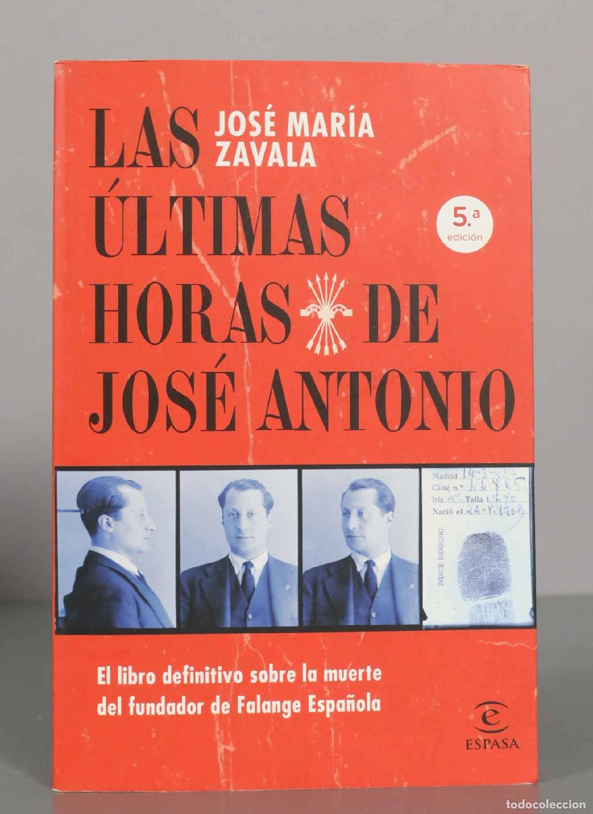 Libros de segunda mano: LAS &Uacute;LTIMAS HORAS DE JOS&Eacute; ANTONIO. zavala.