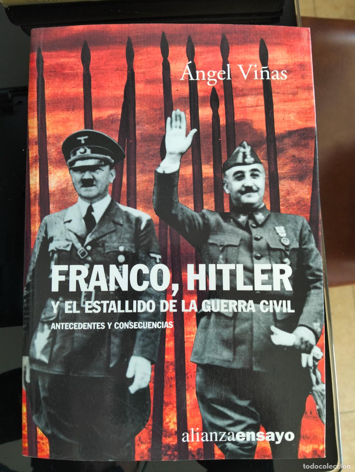 Livros em segunda m&atilde;o: Guerra Civil. Franco, Hitler, Angel Vi&ntilde;as, ed. Alianza, 2001, VISITA MI CATALOGO. L54