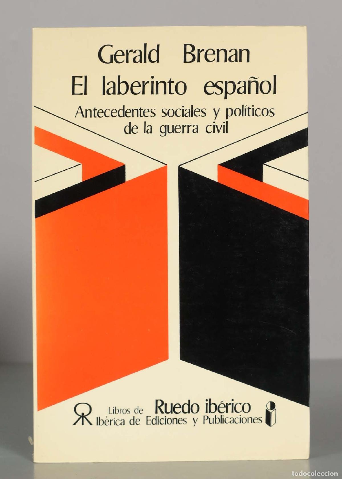 Libros de segunda mano: Gerald Brenan. El laberinto espa&ntilde;ol. Antecedentes sociales y pol&iacute;ticos de la guerra civil.