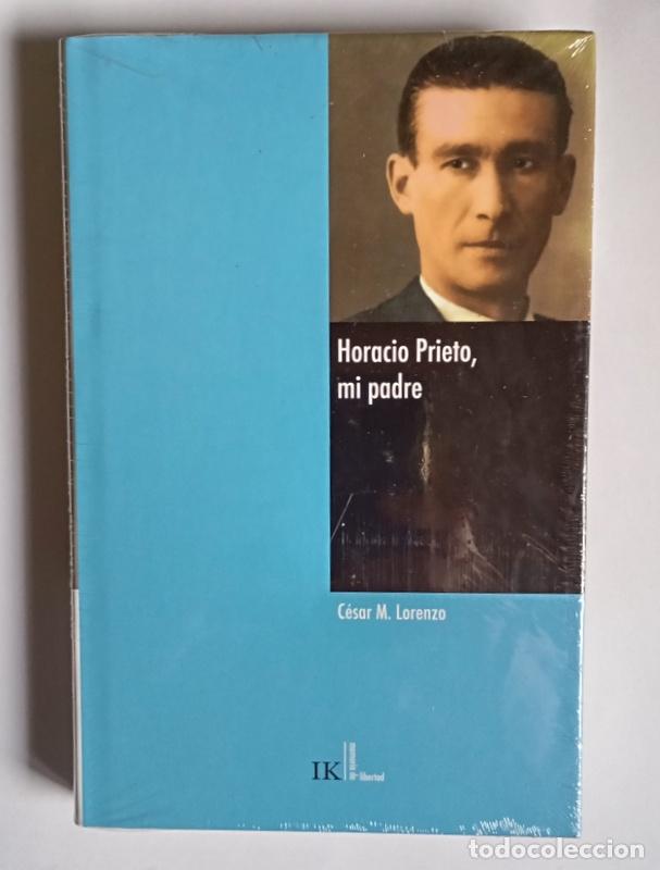 Gebrauchte B&uuml;cher: HORACIO PRIETO, MI PADRE - CESAR M. LORENZO - IKUSAGER RDIVIONES. 2015