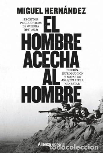 Libros de segunda mano: El hombre acecha al hombre - Hern&aacute;ndez, Miguel;Riera Ginestar, Joaqu&iacute;n