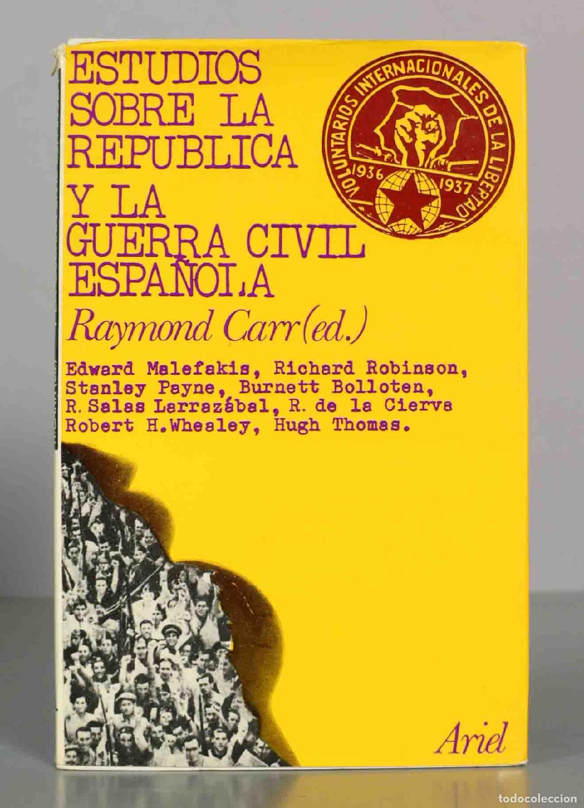Libros de segunda mano: ESTUDIOS SOBRE LA REPUBLICA Y LA GUERRA CIVIL ESPA&Ntilde;OLA. Raymond Carr.