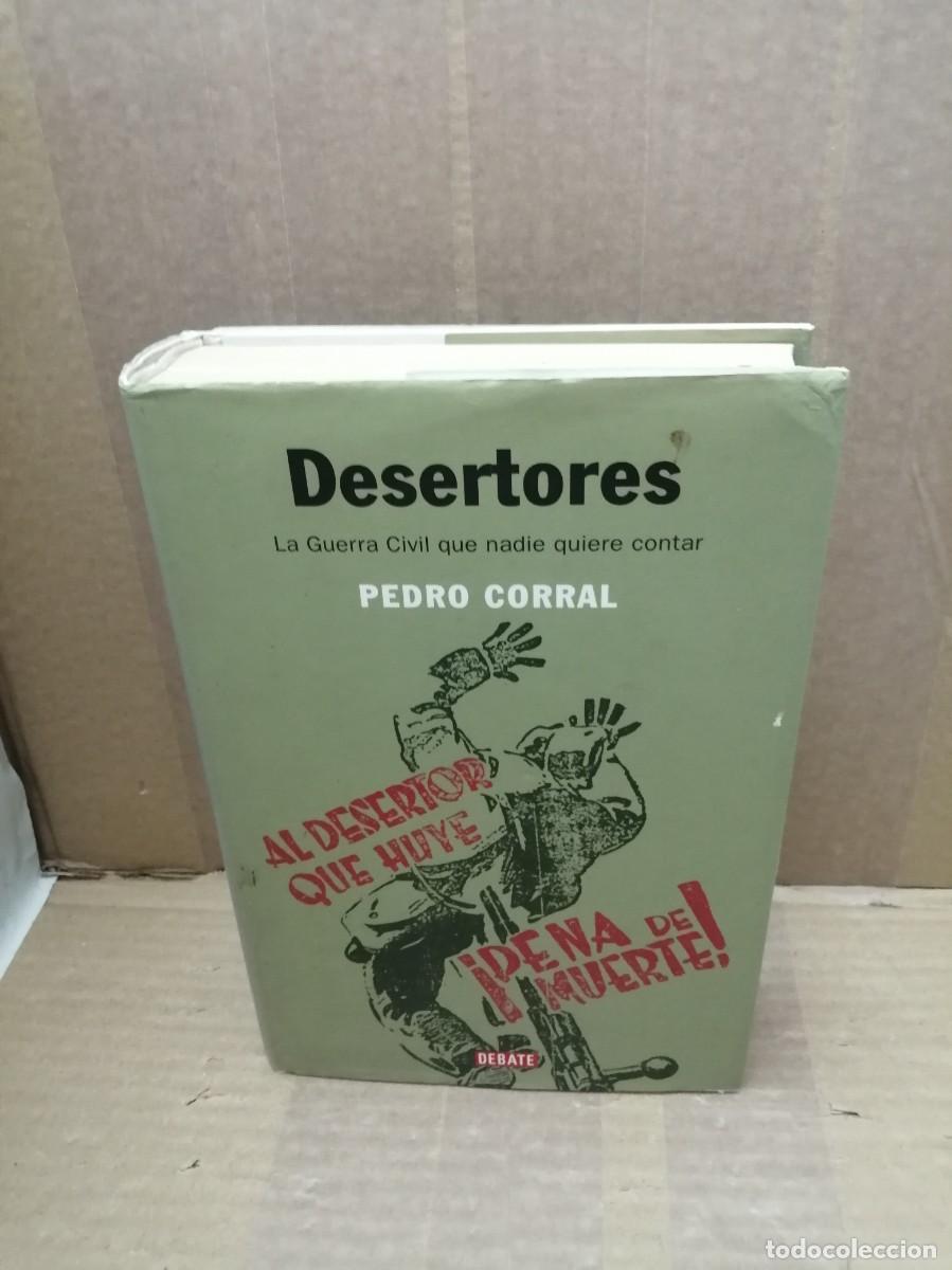 Second hand books: Desertores. Los espa&ntilde;oles que no quisieron la Guerra Civil (Dedicatoria y firma aut&oacute;grafa de autor)