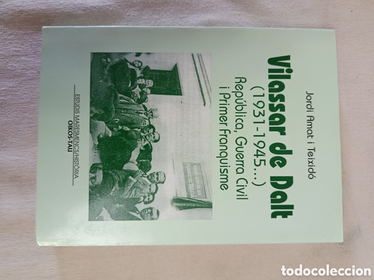 Libros de segunda mano: Vilassar de dalt ( 1931-1945...) republica, guerra civil i primer franquisme