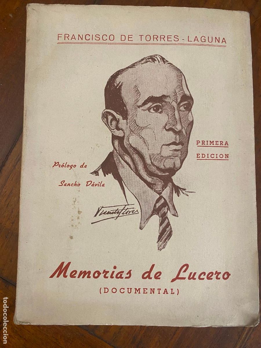Libros de segunda mano: Memorias de Lucero (Documental) / Prol. Sancho D&aacute;vila TORRES-LAGUNA, Francisco de