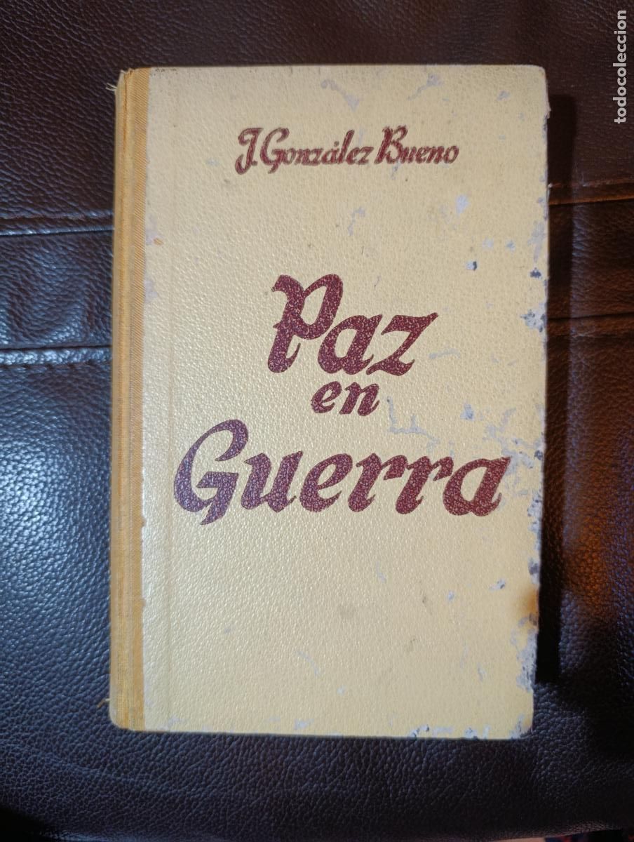 Second hand books: PAZ EN GUERRA J GONZALEZ BUENO GUERRA CIVIL