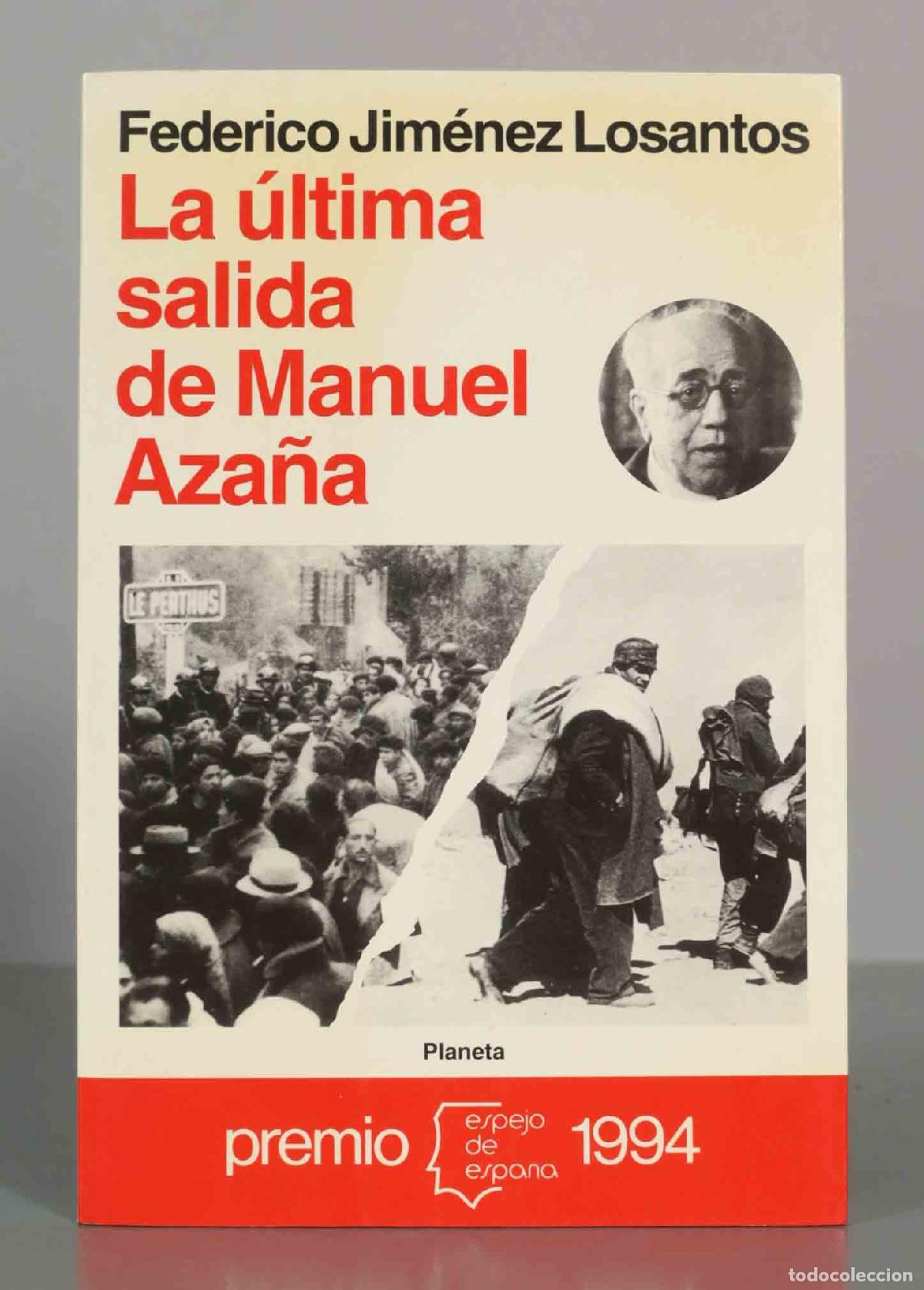 Libros de segunda mano: La &uacute;ltima salida de Manuel Aza&ntilde;a - Federico Jim&eacute;nez Losantos - Planeta - Espejo de Espa&ntilde;a