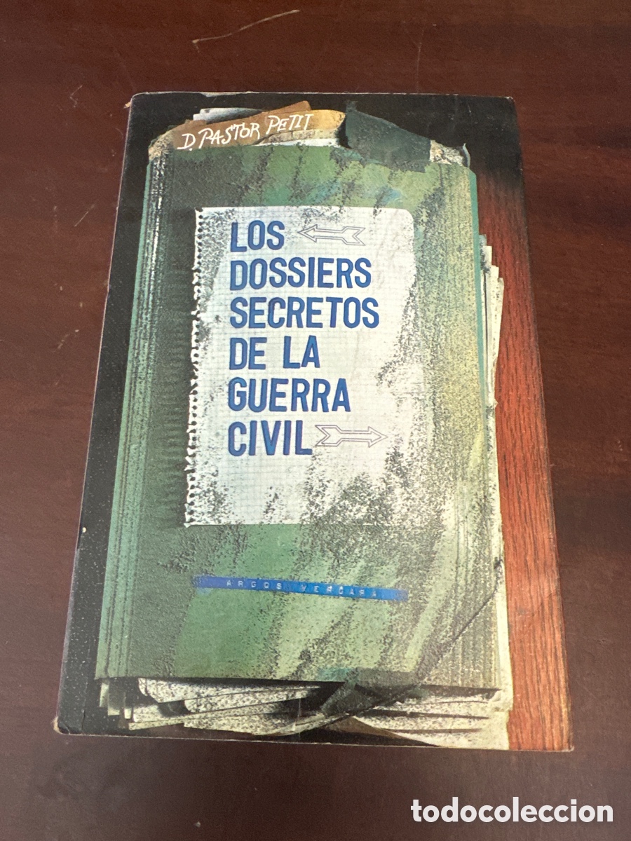 Libros de segunda mano: LOS DOSSIERES SECRETOS DE LA GUERRA CIVIL D. PASTO PETIT