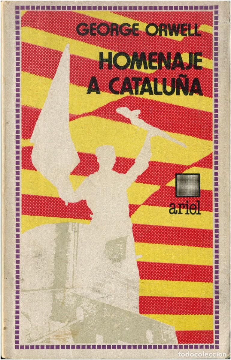 Libros de segunda mano: George Orwell - Homenaje a Catalu&ntilde;a - Ariel quincenal, 1983 (2&ordf; ed.)