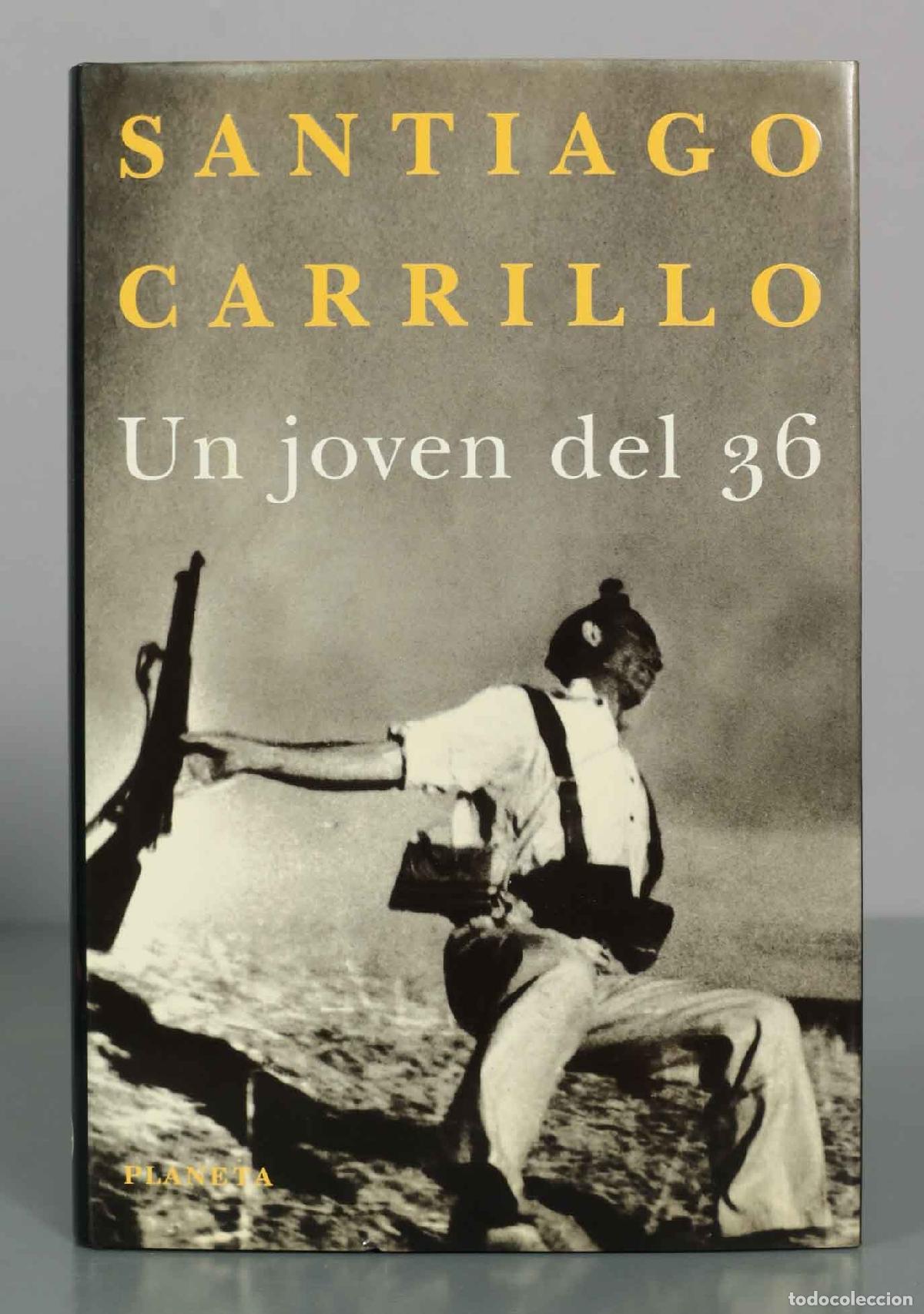 Libros de segunda mano: Un joven del 36 - Santiago Carrillo - Planeta