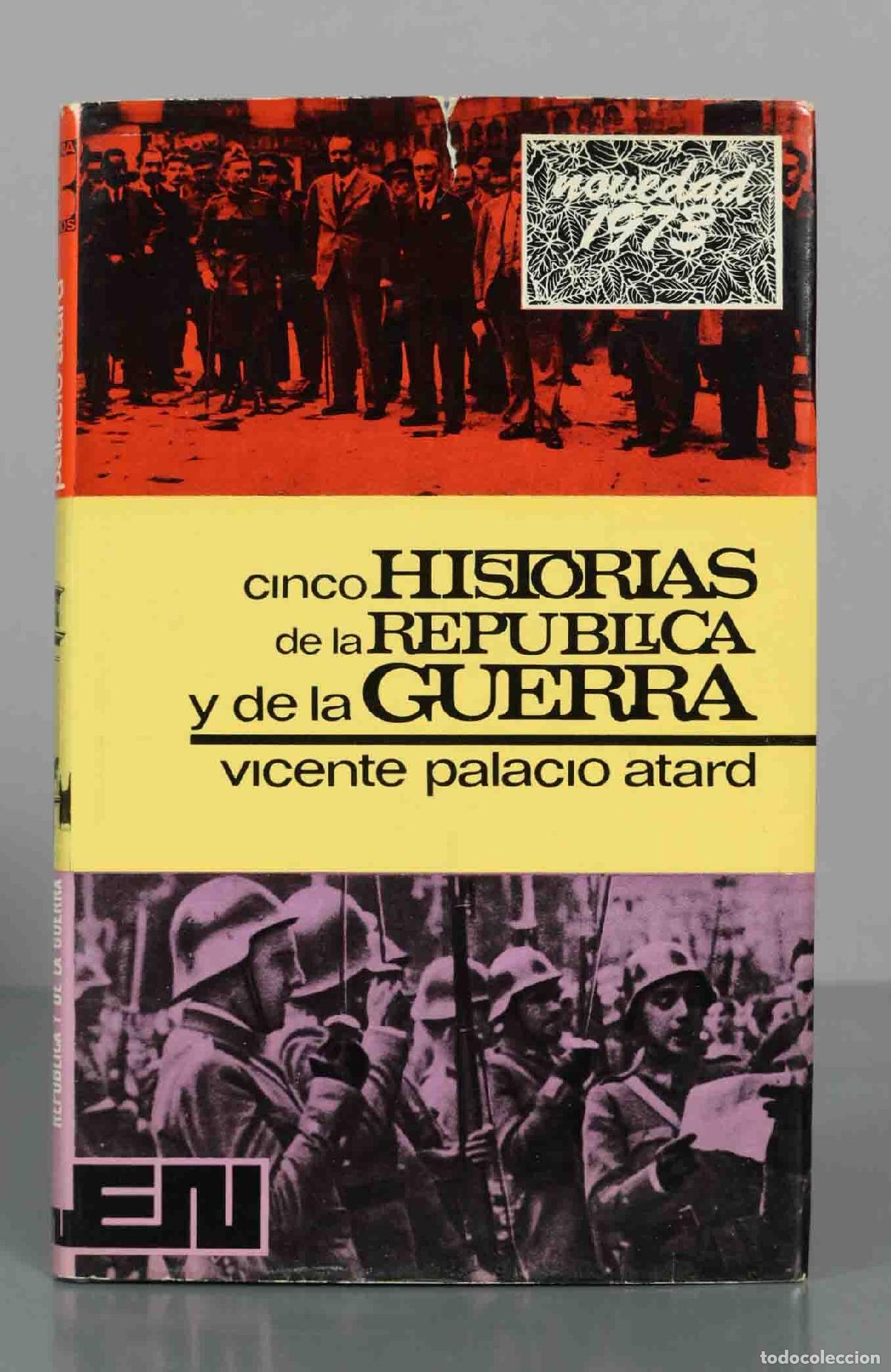 Libros de segunda mano: Cinco historias de la Rep&uacute;blica y de la guerra - Vicente Palacio Atard