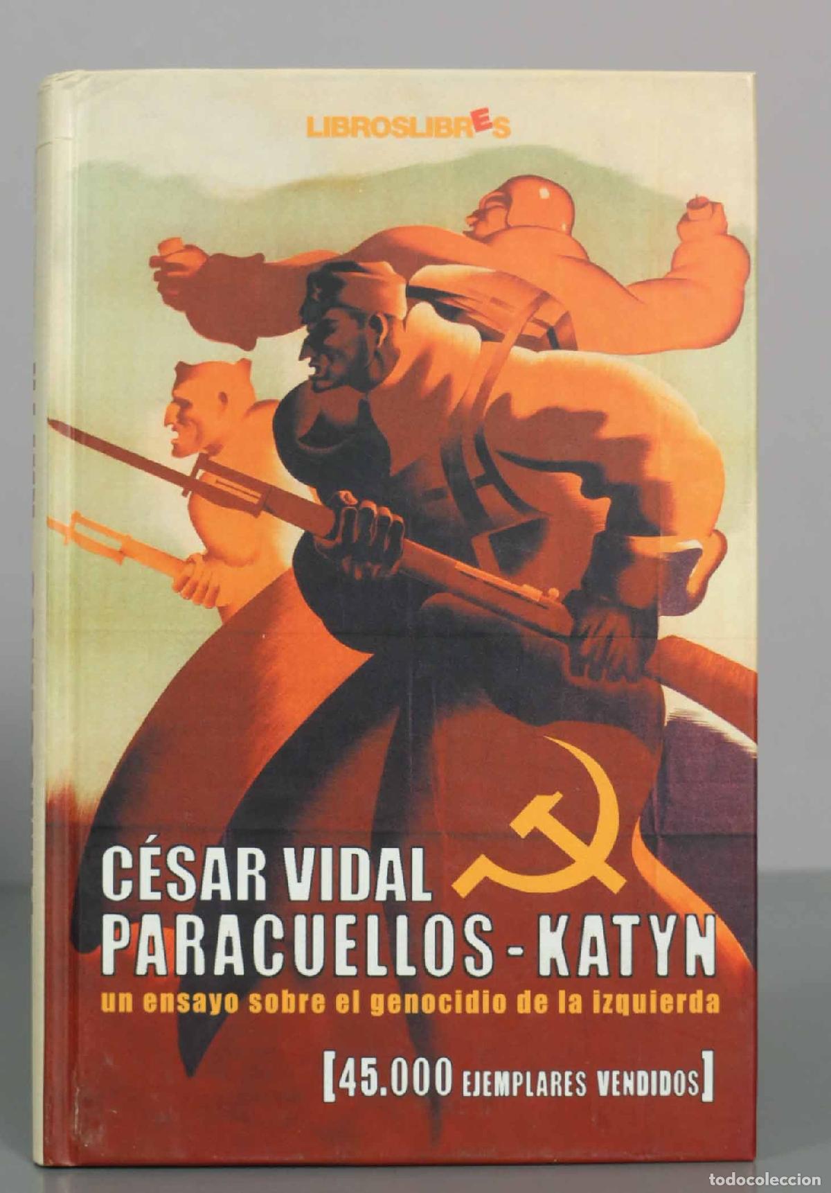 Libros de segunda mano: Paracuellos-Katyn: Un ensayo sobre el genocidio de la izquierda - C&eacute;sar Vidal