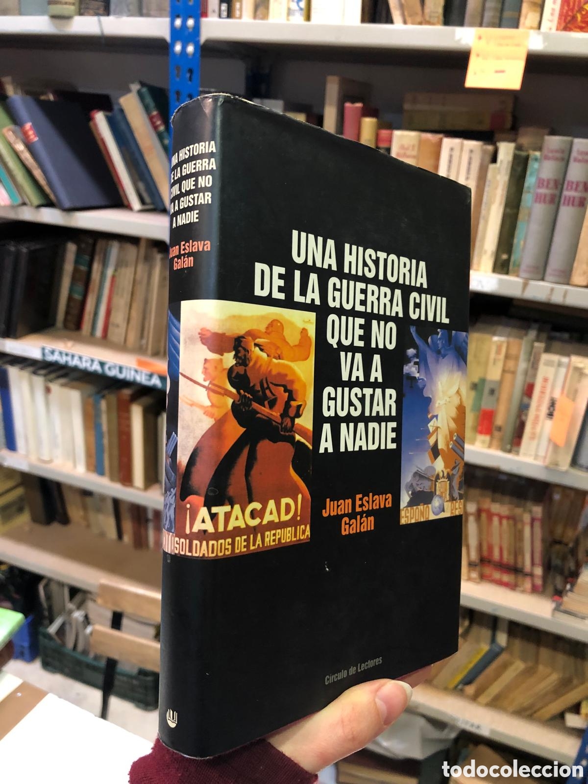 Gebrauchte B&uuml;cher: Una historia de la guerra civil que no va a gustar a nadie - Juan Eslava Gal&aacute;n