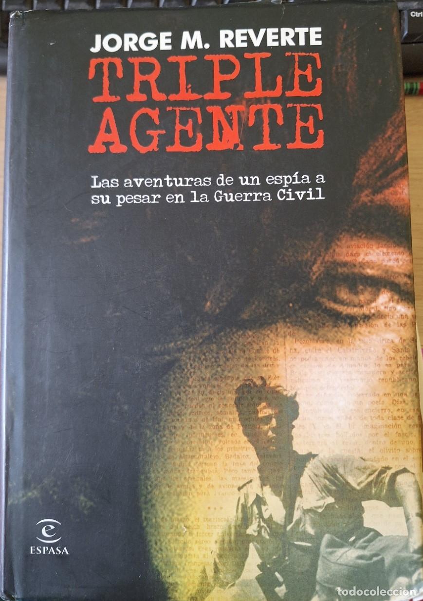 Libros de segunda mano: TRIPLE AGENTE. - REVERTE, Jorge M.
