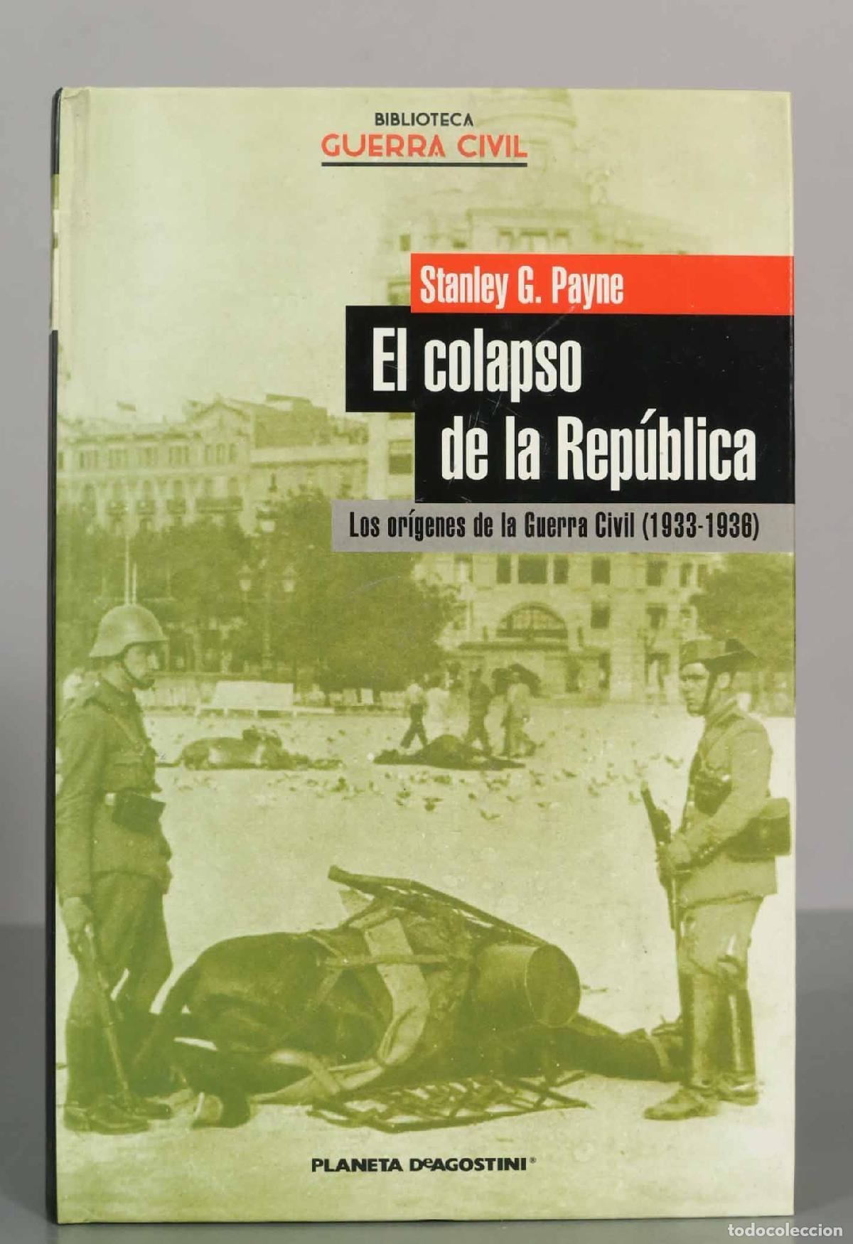 Libros de segunda mano: Stanley G. Payne. El colapso de la Rep&uacute;blica. - Foto 1