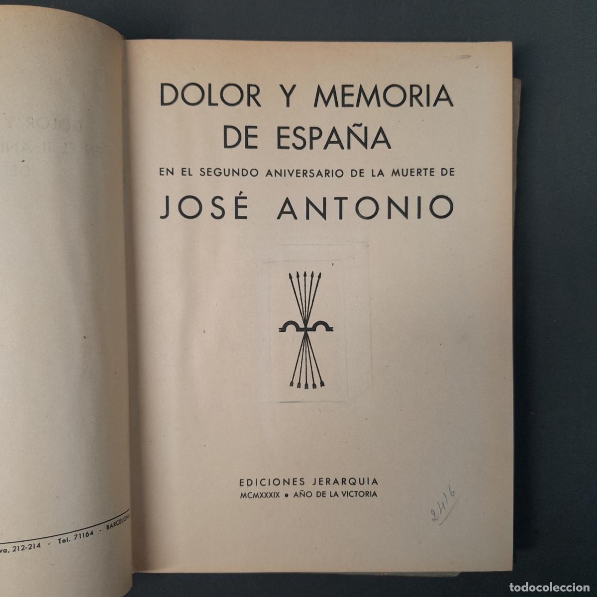 Libros de segunda mano: L-2139. DOLOR Y MEMORIA DE ESPA&Ntilde;A EN EL SEGUNDO ANIVERSARIO DE LA MUERTE DE JOS&Eacute; ANTONIO. 1939.