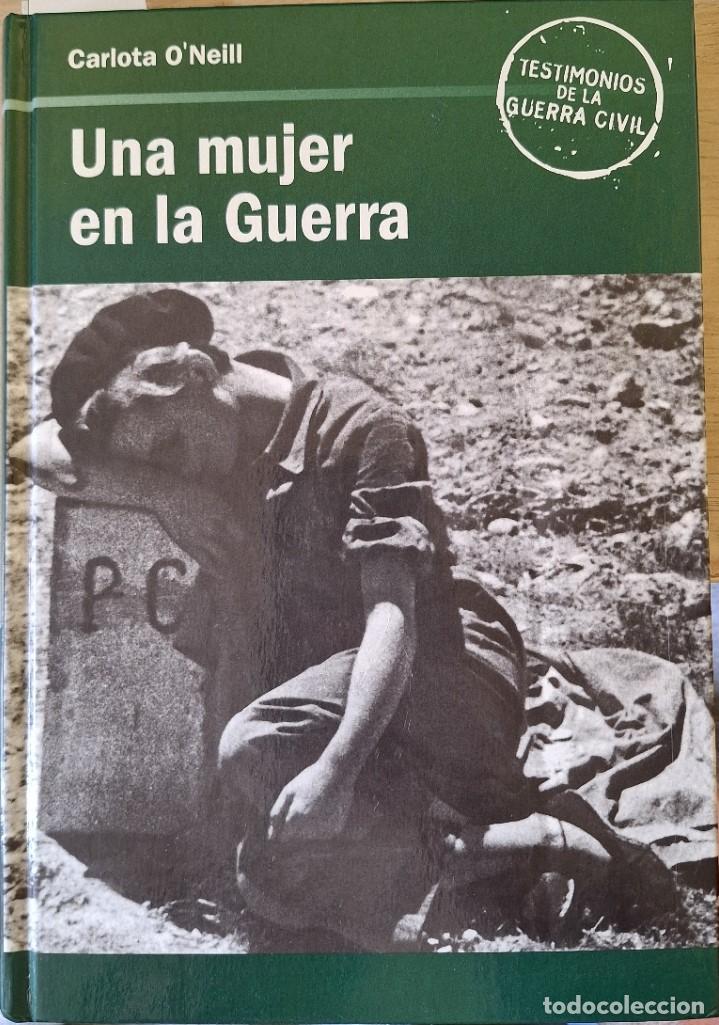 Libros de segunda mano: UNA MUJER EN LA GUERRA. - O&acute;NEILL, Carlota.