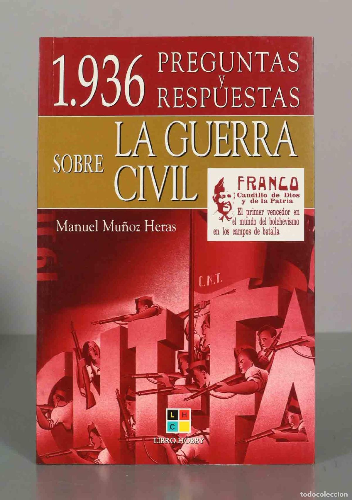 Libros de segunda mano: 1.936 preguntas y respuestas sobre la Guerra Civil - Manuel Mu&ntilde;oz Heras - Libro Hobby