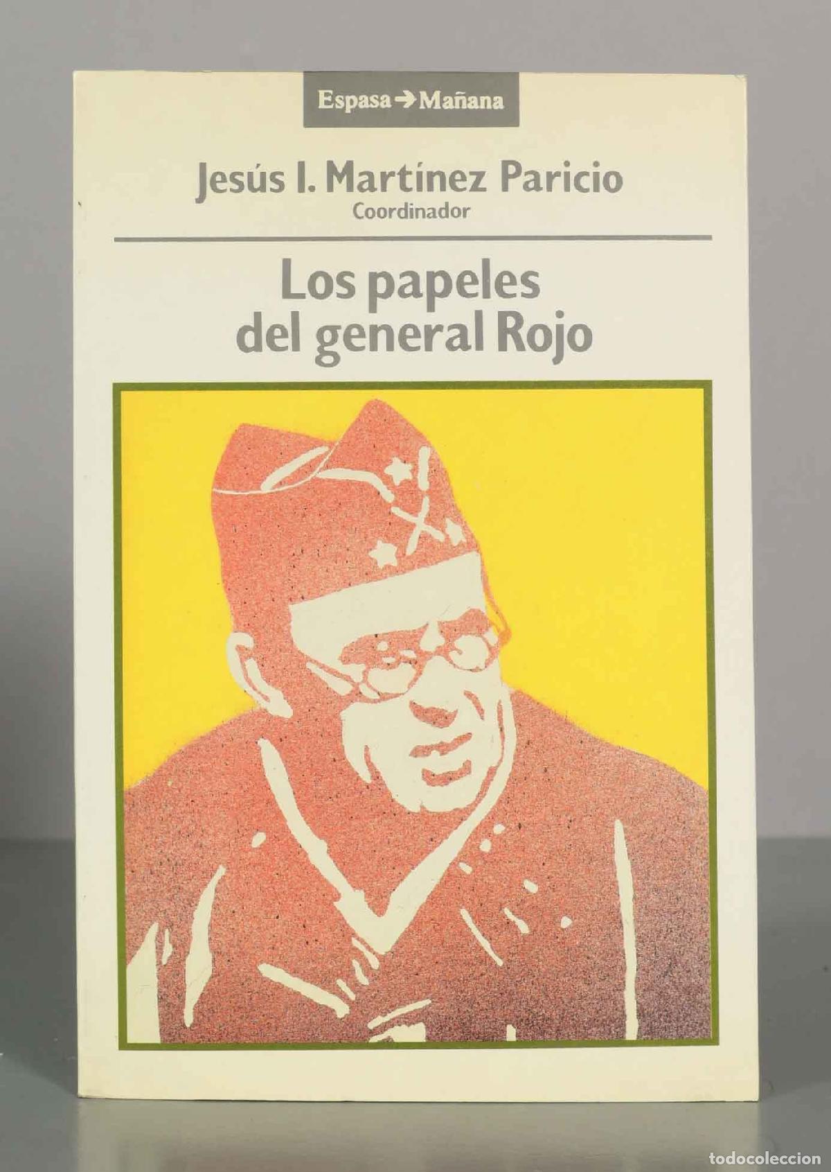 Libros de segunda mano: Los papeles del general Rojo - Jes&uacute;s I. Mart&iacute;nez Paricio - Espasa Ma&ntilde;ana