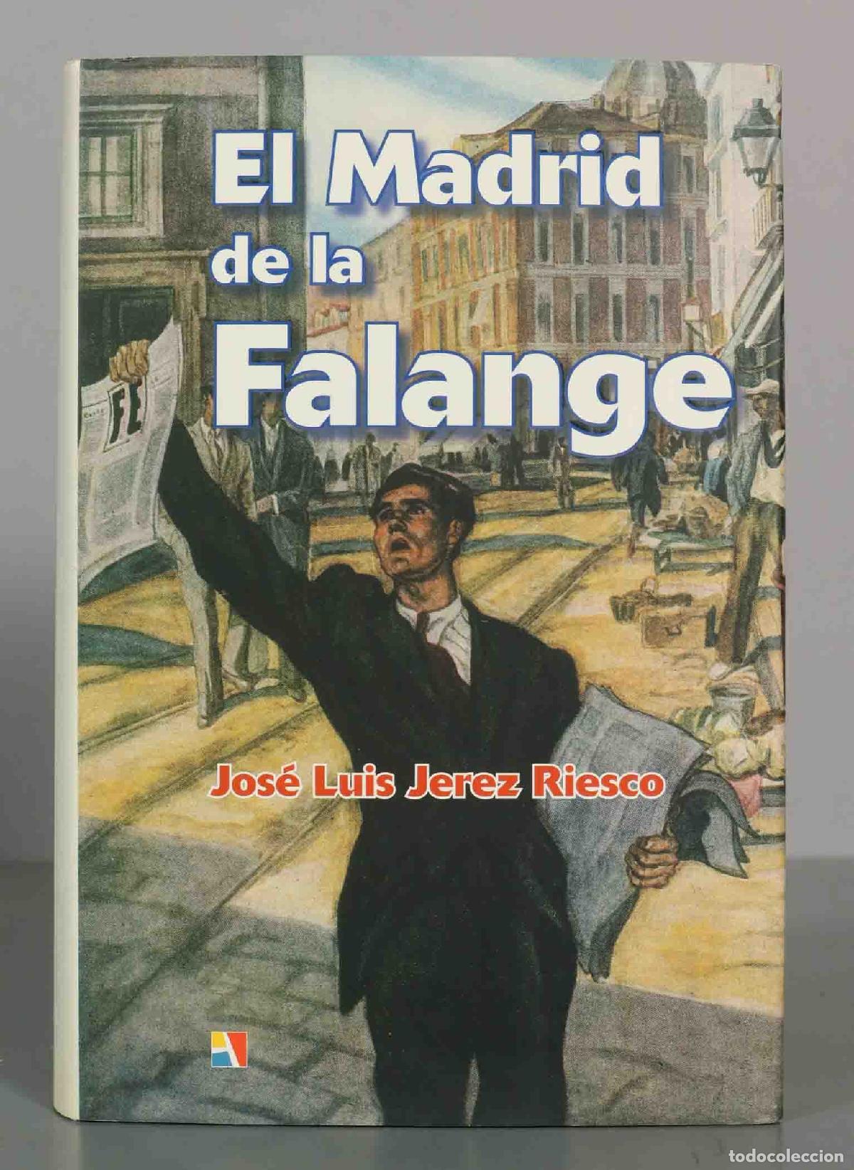 Libros de segunda mano: El Madrid de la Falange - Jos&eacute; Luis Jerez Riesco