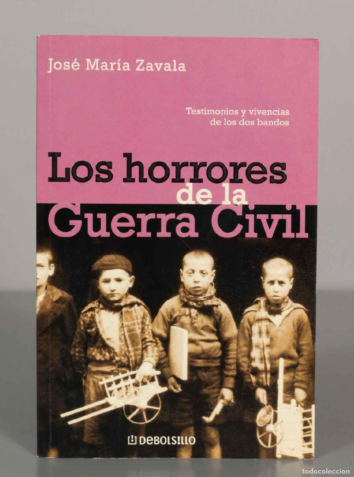 Libros de segunda mano: Los horrores de la Guerra Civil. Jos&eacute; Mar&iacute;a Zavala.