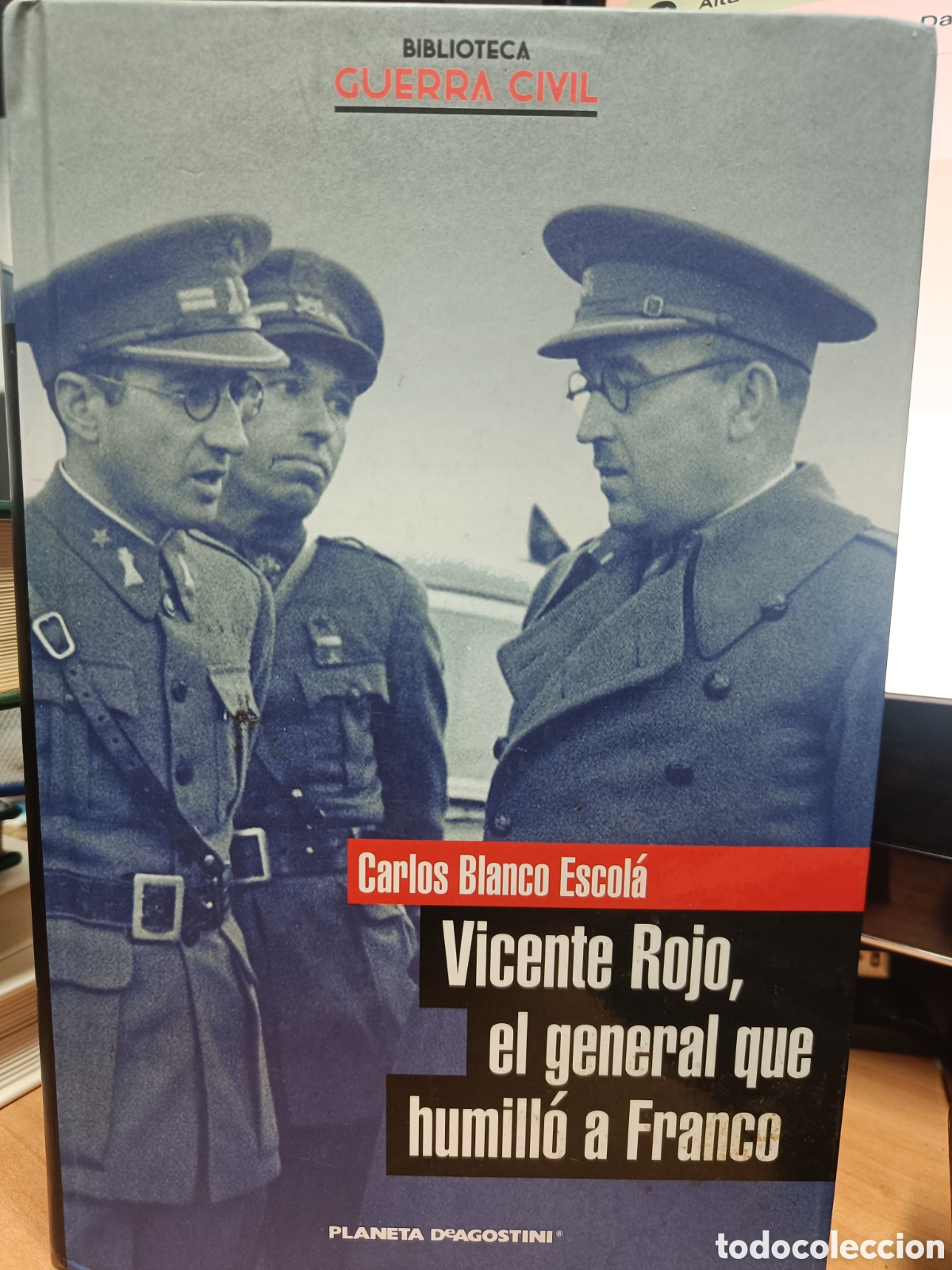 Libros de segunda mano: VICENTE ROJO, EL GENERAL QUE HUMILL&Oacute; A FRANCO. CARLOS BLANCO ESCOL&Aacute;