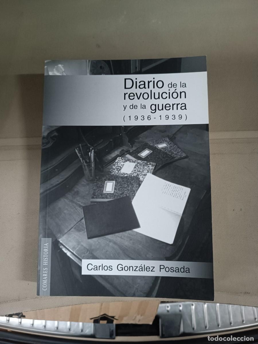 Libros de segunda mano: Diario de la Revoluci&oacute;n y de la Guerra (1936-1939) - Carlos Gonz&aacute;lez Posada