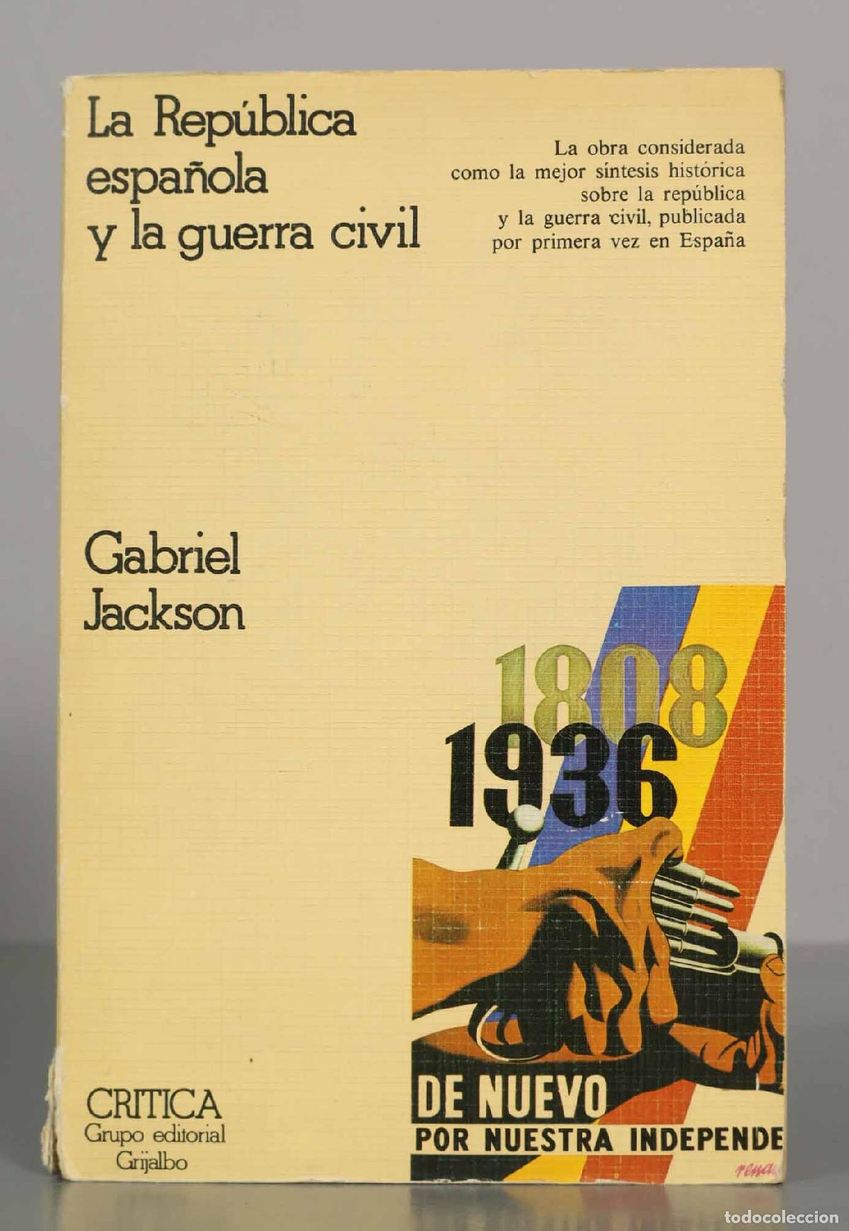 Libros de segunda mano: La Rep&uacute;blica espa&ntilde;ola y la guerra civil - Gabriel Jackson
