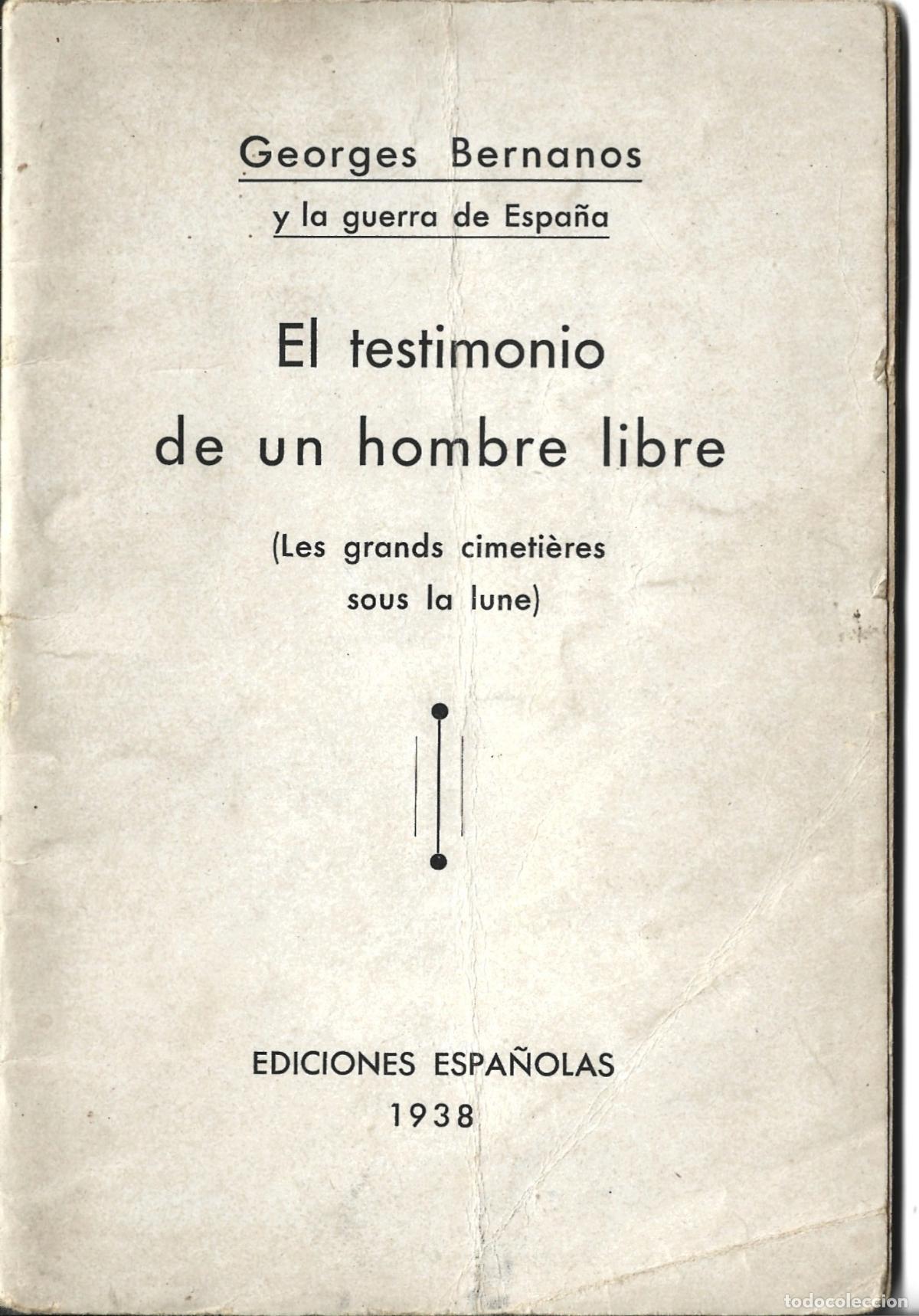 Libros de segunda mano: MALLORCA-GUERRA CIVIL-FALANGE-EL TESTIMONIO DE UN HOMBRE LIBRE-GEORGE BERNANOS-EDIC.ESPA&Ntilde;OLAS 1938