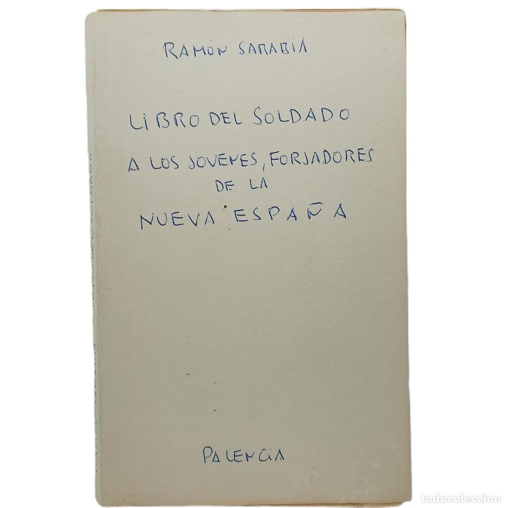 Libros de segunda mano: LIBRO DEL SOLDADO. A los j&oacute;venes forjadores de la Nueva Espa&ntilde;a. Sarabia, Ram&oacute;n