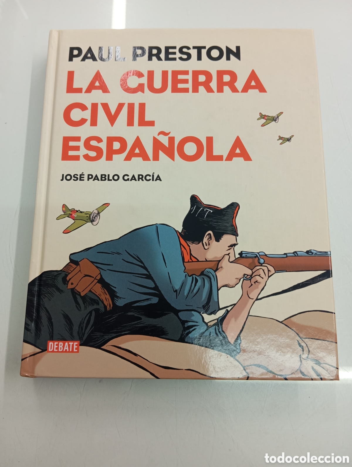 Libros de segunda mano: GUERRA CIVIL ESPA&Ntilde;OLA LA VERSION GRAFICA PAUL PRESTON JOSE PABLO GARCIA COMIC ILUSTRADO
