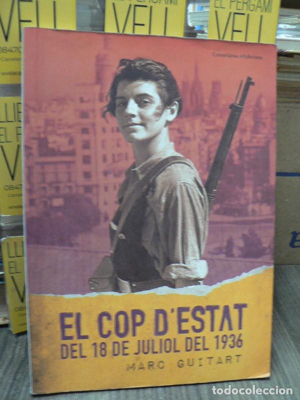 Libros de segunda mano: El cop d'estat del 18 de juliol del 1936 - Guitart i Ribas, Marc - Cosset&agrave;nia Edicions - El Tinter,
