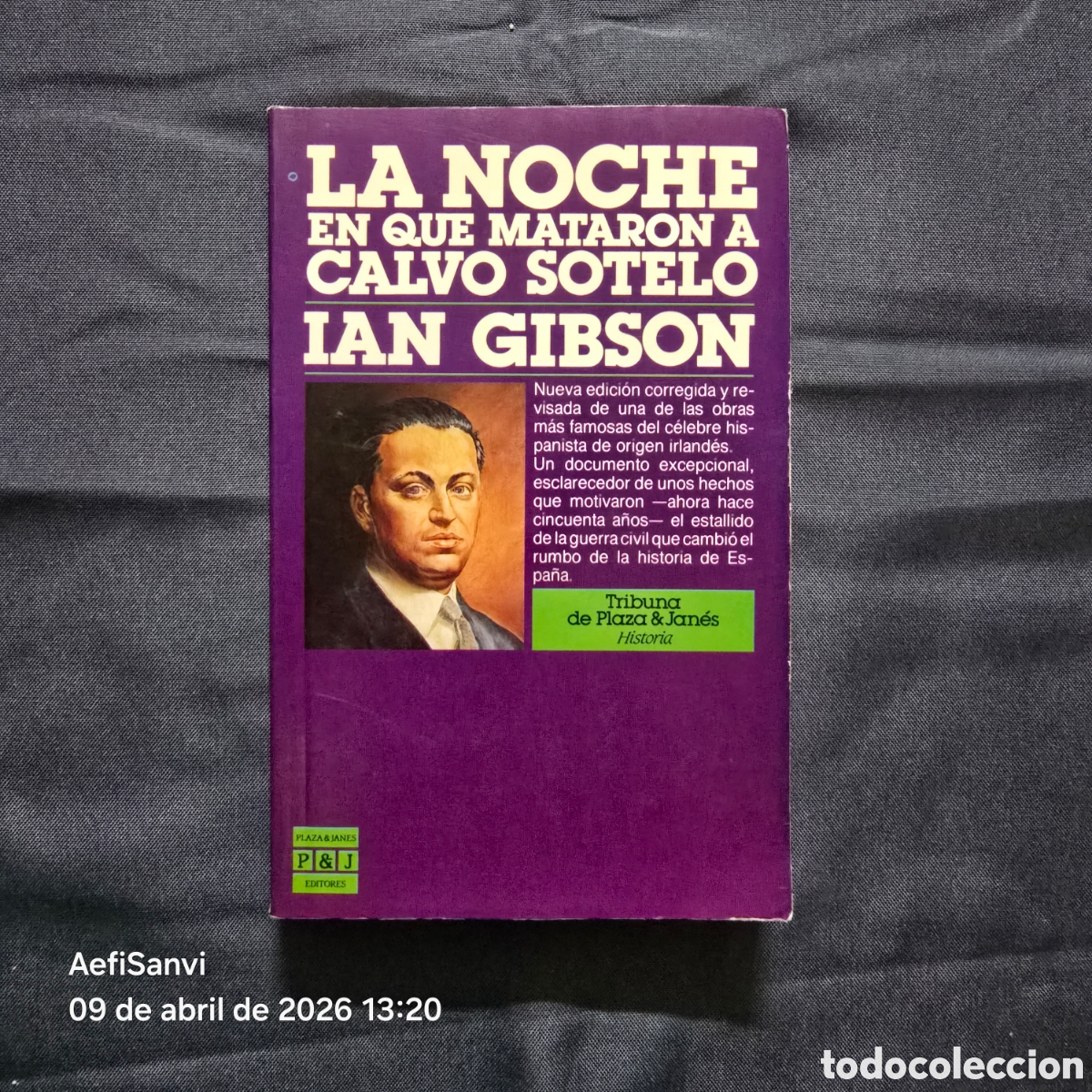 Libros de segunda mano: LA NOCHE EN QUE MATARON A CALVO SOTELO (IAN GIBSON) (PLAZA & JANES)