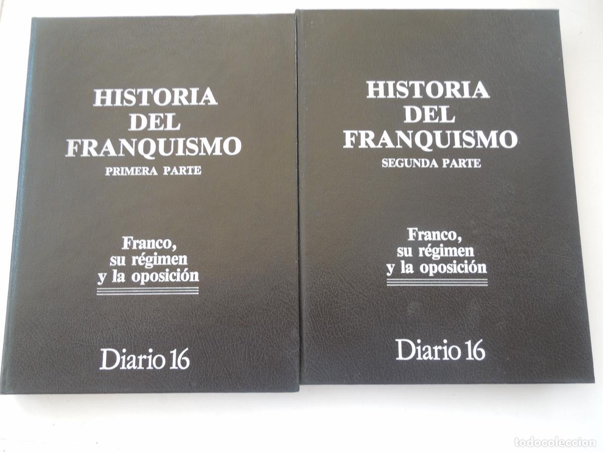 Libros de segunda mano: HISTORIA DEL FRANQUISMO 1&ordf; Y 2&ordf; PARTE - DOS TOMOS DIARIO 16