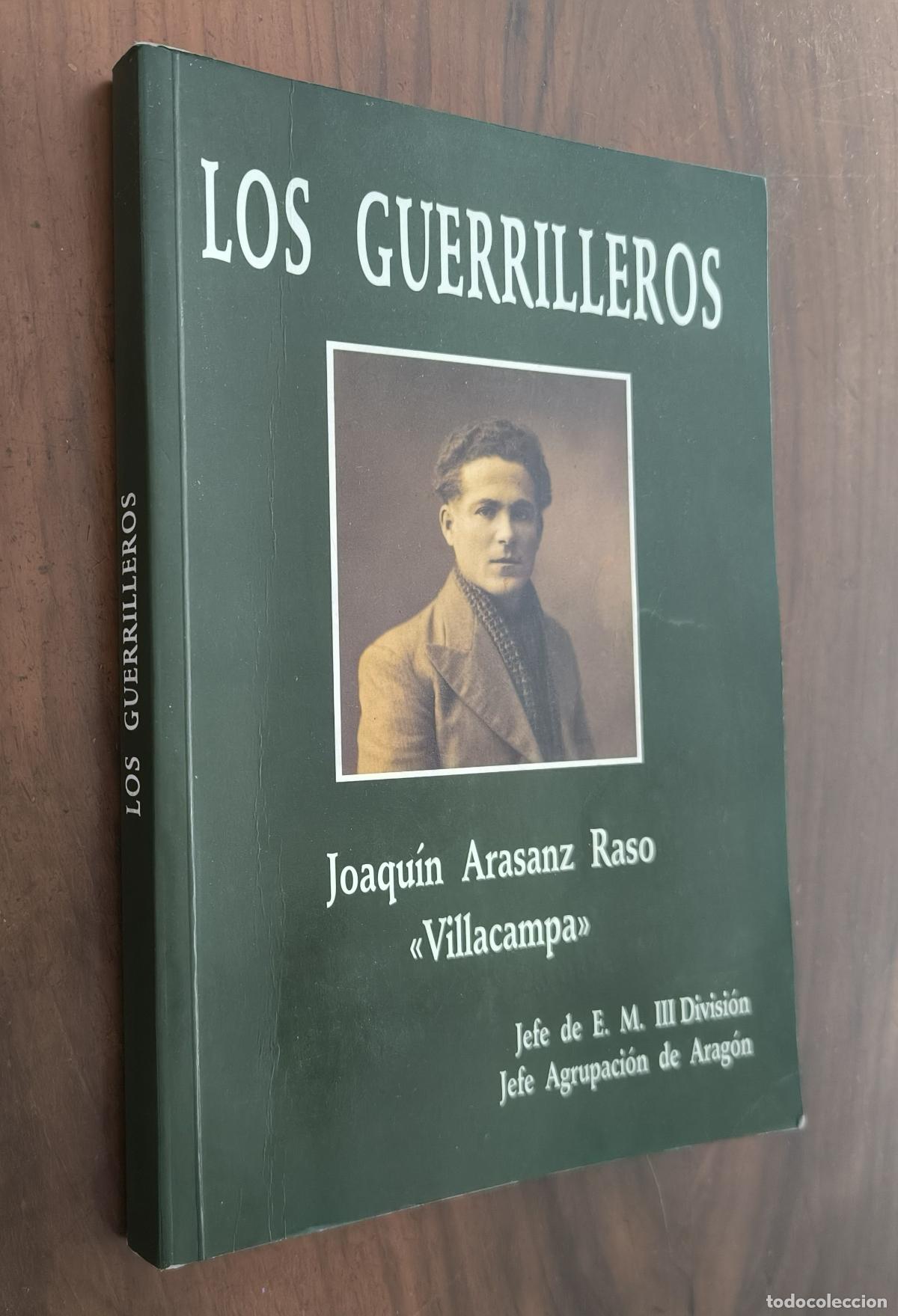 Libros de segunda mano: LOS GUERRILLEROS - JOAQU&Iacute;N ARASANZ RASO - VILLACAMPA