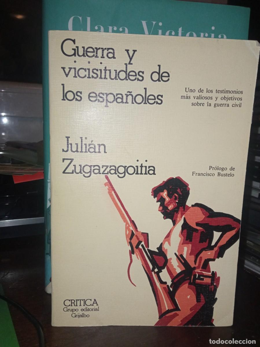 Libros de segunda mano: Juli&aacute;n Zugazagoitia, guerra y vicisitudes... Critica 1977