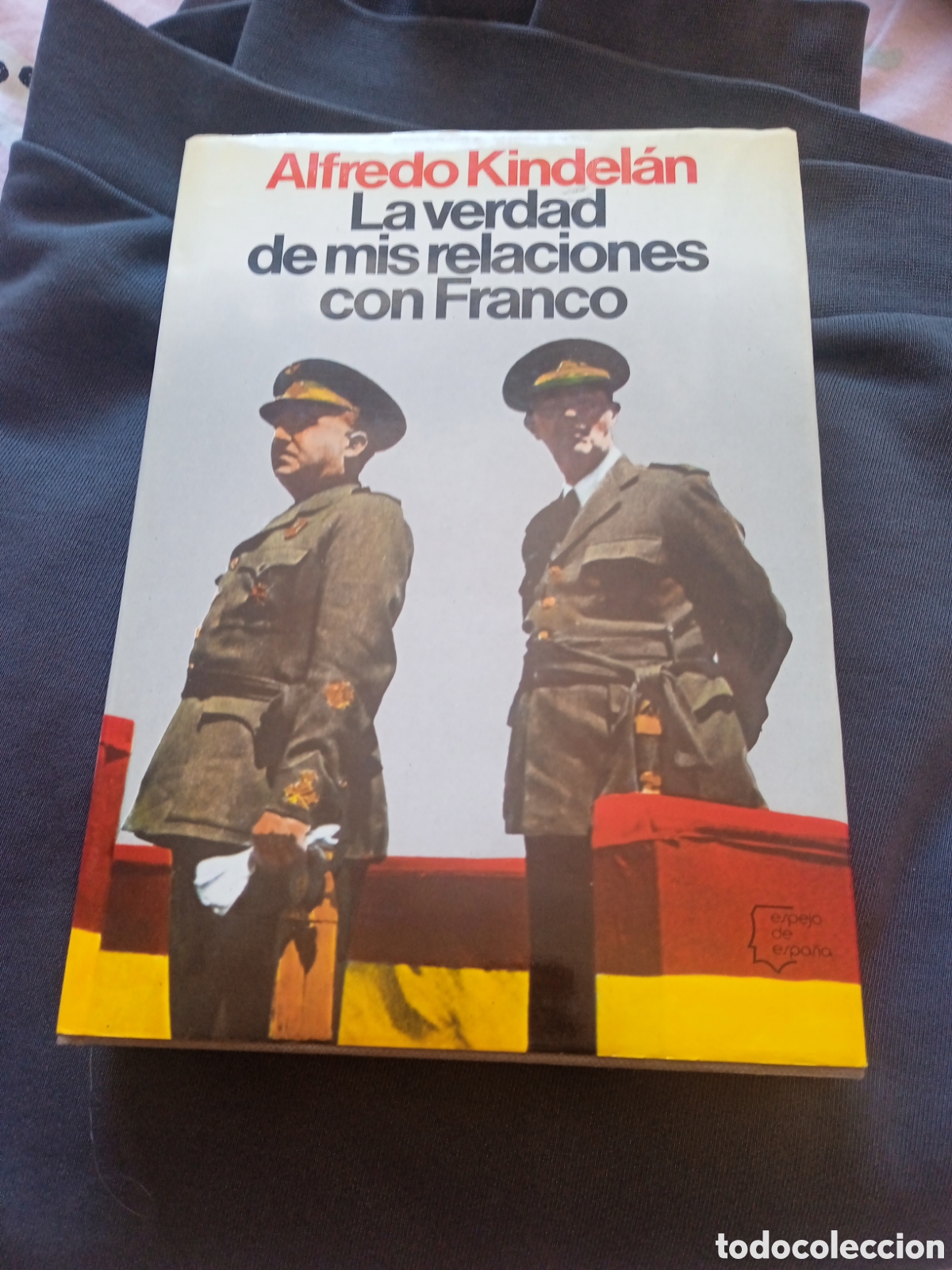 Libros de segunda mano: La verdad de mis relaciones con Franco