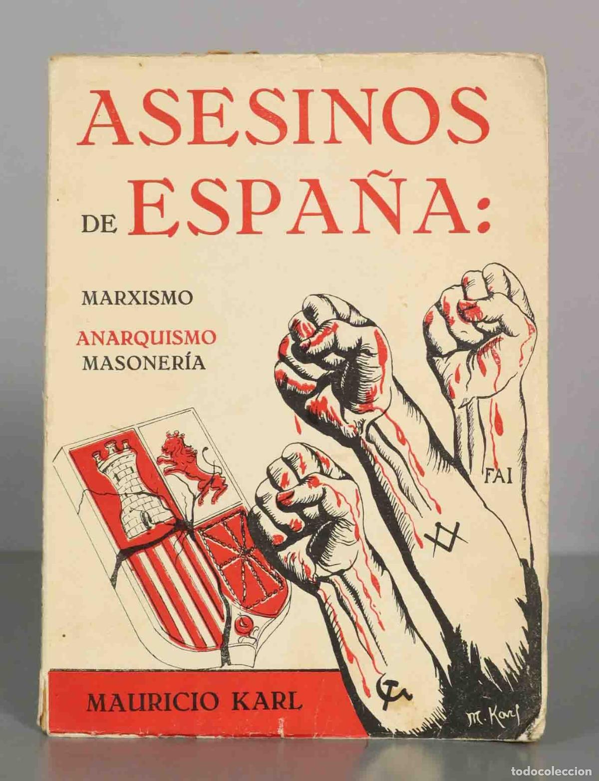 Libros de segunda mano: Asesinos de Espa&ntilde;a: Marxismo, Anarquismo, Masoner&iacute;a - Mauricio Karl