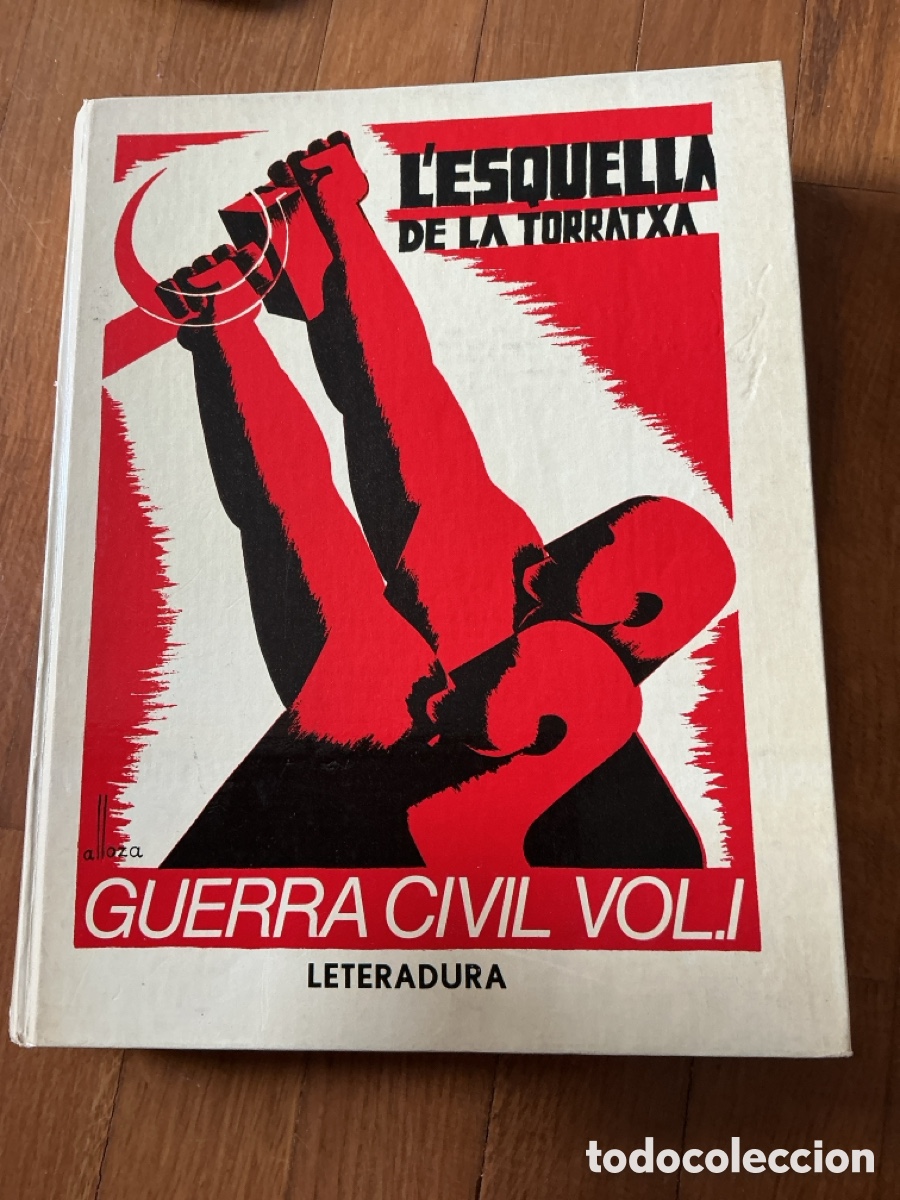 Libros de segunda mano: L&rsquo; ESQUELLA DE LA TORRATXA Guerra Civil Vol 1