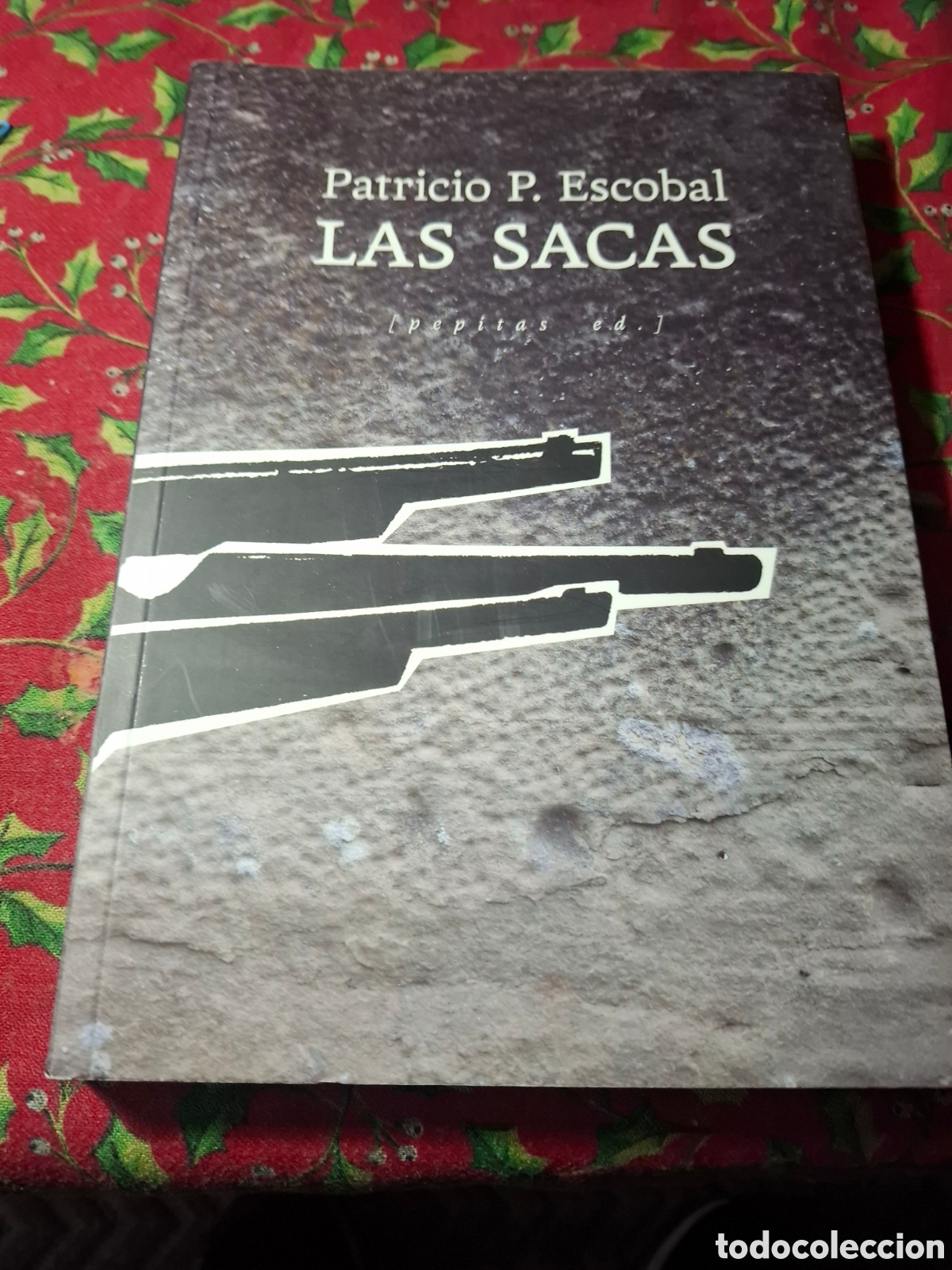 Libros de segunda mano: Patricio P. Escobal Las Sacas Pepitas ed