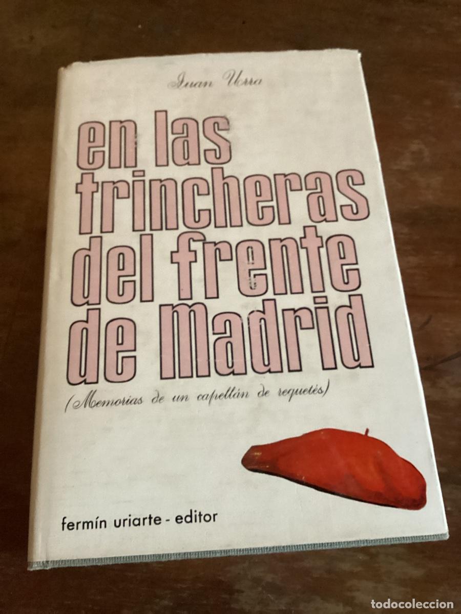 Libros de segunda mano: EN LAS TRINCHERAS DEL FRENTE DE MADRID. JUAN URRA. MEMORIAS DE UN CAPELLAN DE REQUETES. 1966.