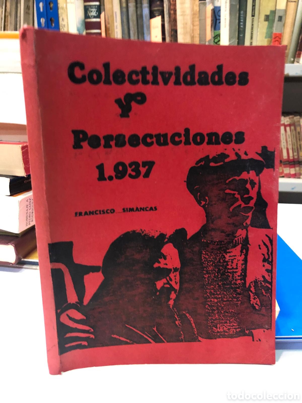 Gebrauchte B&uuml;cher: Colectividades y Persecuciones 1937 - Francisco Simancas
