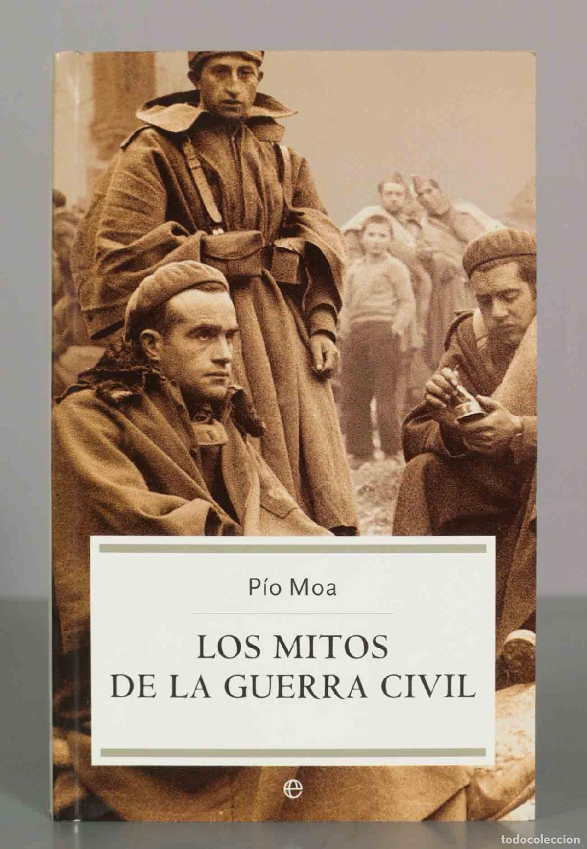Libros de segunda mano: Los mitos de la Guerra Civil - P&iacute;o Moa