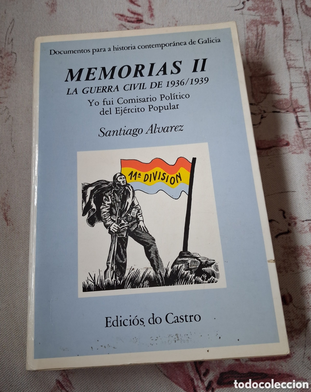 Libros de segunda mano: MEMORIAS II LA GUERRA CIVIL DE 1936/39. SANTIAGO ALVAREZ. 1986.