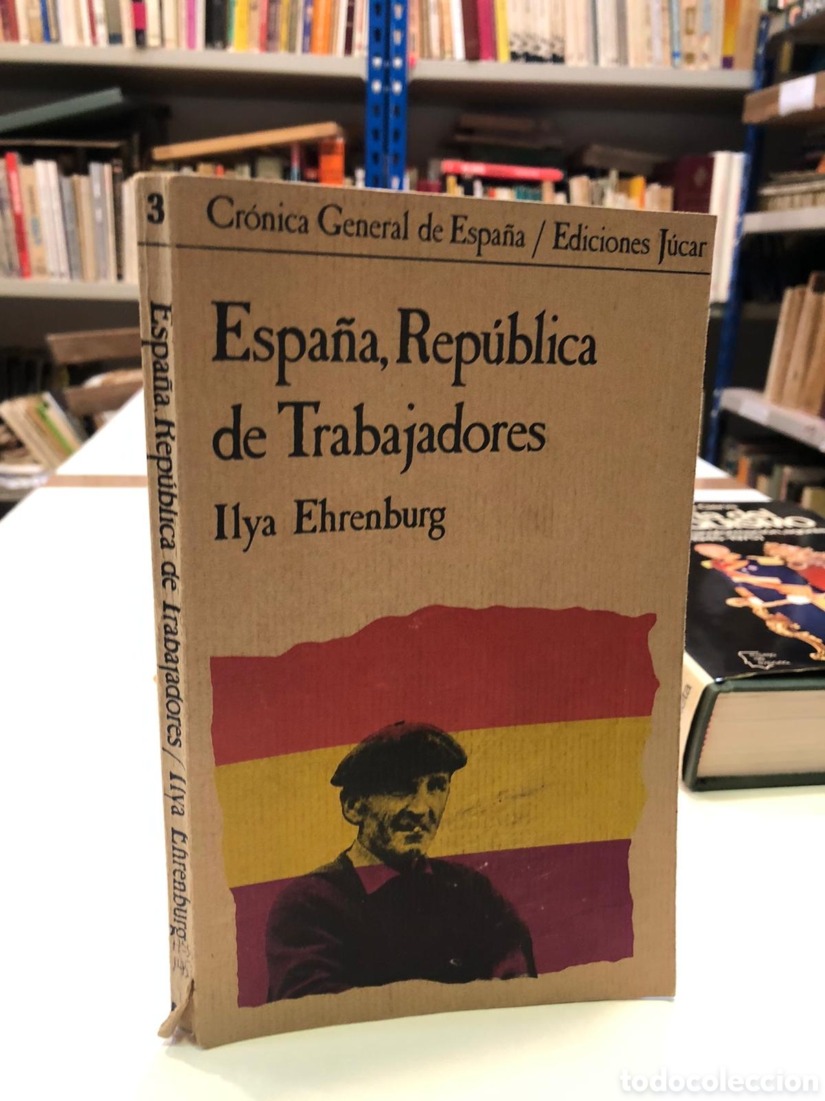 Livres d'occasion: Espa&ntilde;a, Rep&uacute;blica de Trabajadores - Ilya Ehrenburg