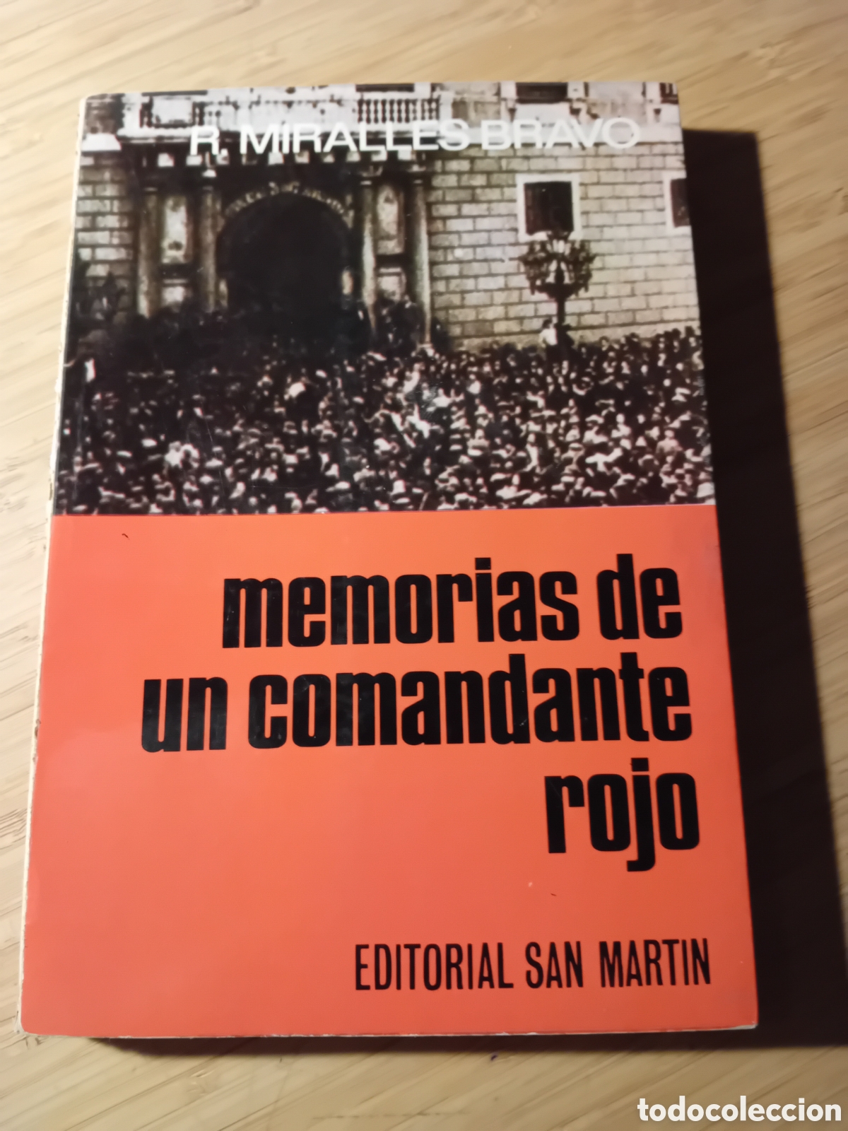 Libros de segunda mano: Memorias de un comandante rojo - R. Miralles Bravo (San Mart&iacute;n 1975)
