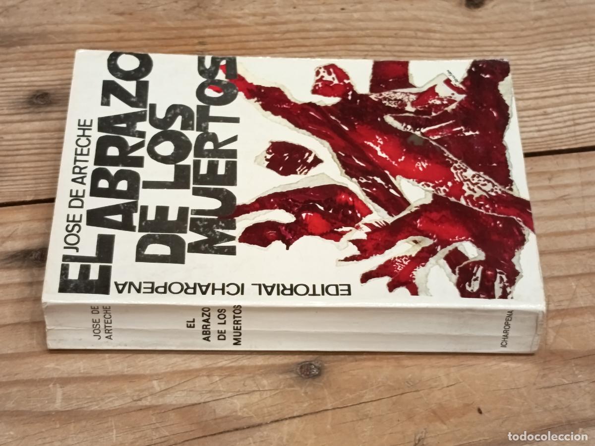 Libros de segunda mano: 1970 - JOSE DE ARTECHE. El abrazo de los muertos