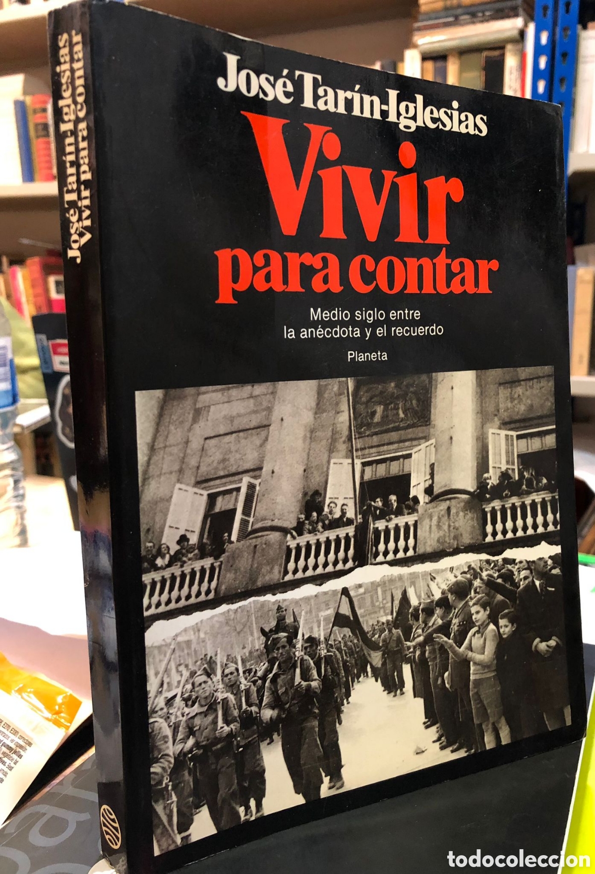 Gebrauchte B&uuml;cher: Vivir para contar. Medio siglo entre la an&eacute;cdota y el recuerdo - Jos&eacute; Tar&iacute;n-Iglesias
